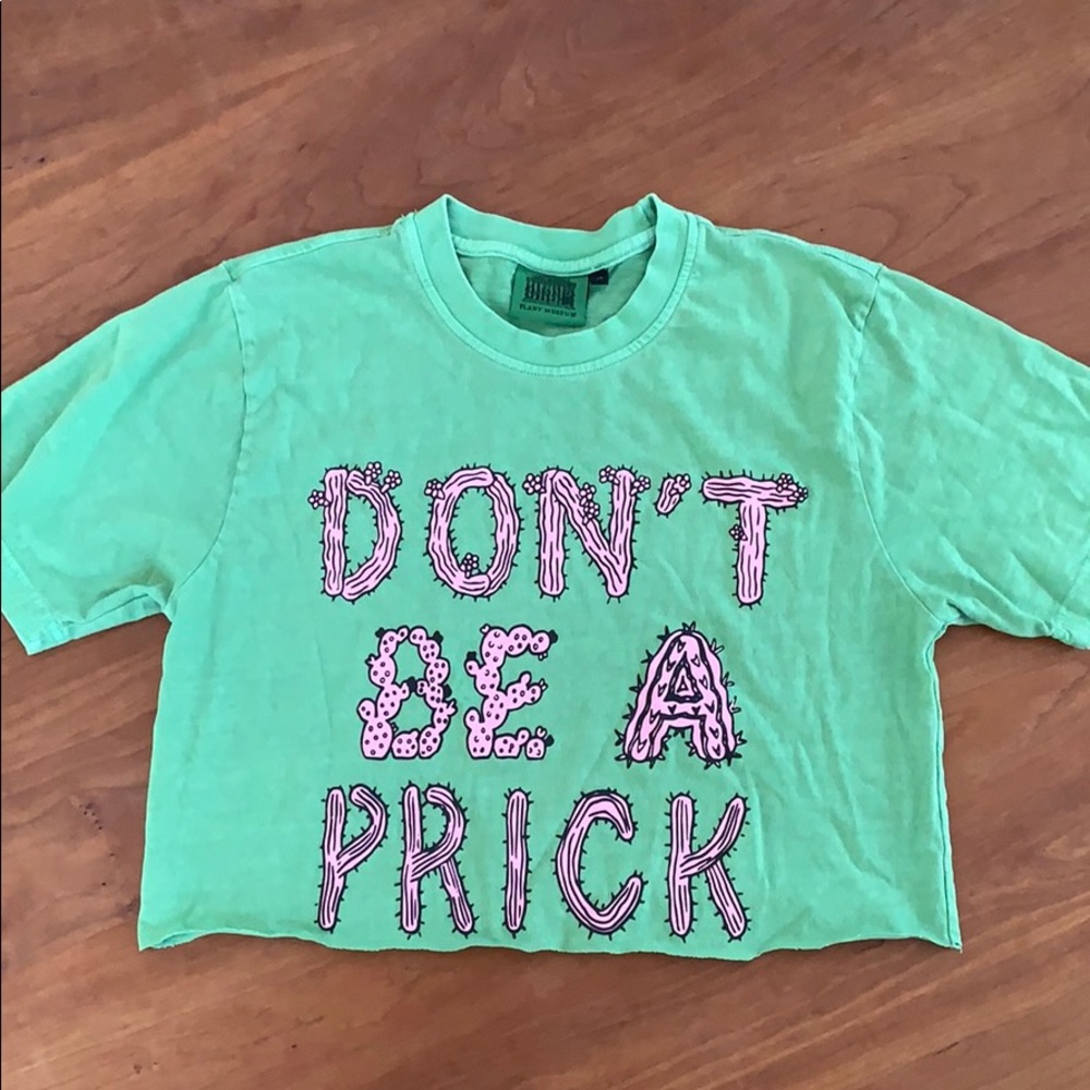 “Don’t Be A Prick” T-shirt